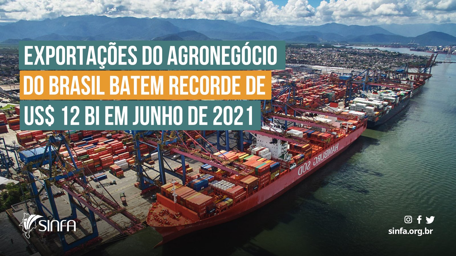 Exportações do agronegócio do Brasil batem recorde de US$ 12 bi em junho de 2021 - SINFA MA