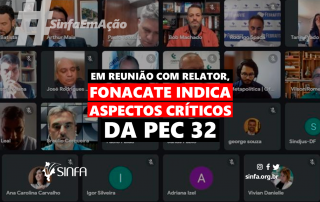 Em reunião com relator, Fonacate indica aspectos críticos da PEC 32