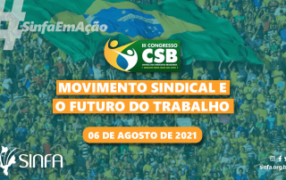 Movimento sindical e o futuro do trabalho - - SINFA MA