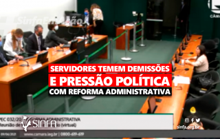 Servidores temem demissões e pressão política com reforma administrativa