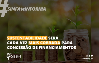 Sustentabilidade será cada vez mais cobrada para concessão de financiamentos