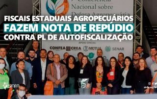 Fiscais Estaduais Agropecuários fazem nota de repúdio contra PL de autofiscalização.