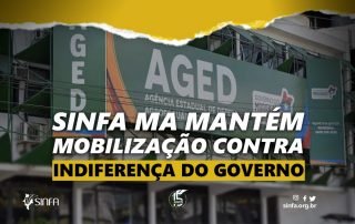 SINFA-MA mantém mobilização contra indiferença do governo
