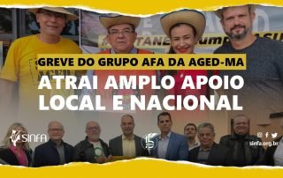 Greve do Grupo AFA da AGED-MA atrai amplo apoio local e nacional