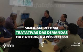 SINFA-MA retoma tratativas das demandas da categoria após recesso