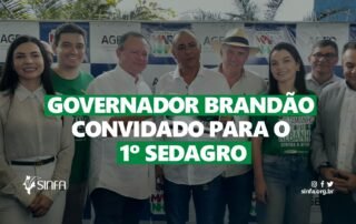 Governador Brandão convidado para o 1º SEDAGRO