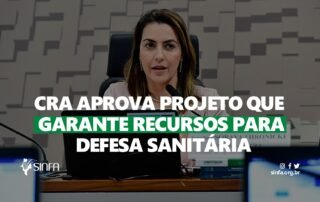 CRA aprova projeto que garante recursos para defesa sanitária